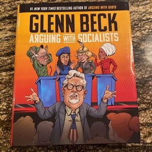 EUC- Hardcover Book, Arguing With Socialists by Glenn Beck